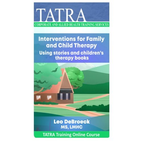 TATRA Interventions For Family And Child Therapy Using Stories And Tatra interventions for family and child therapy using stories and